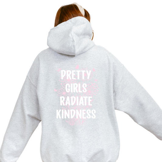 Pretty Girls Radiate Kindness Hoodie
