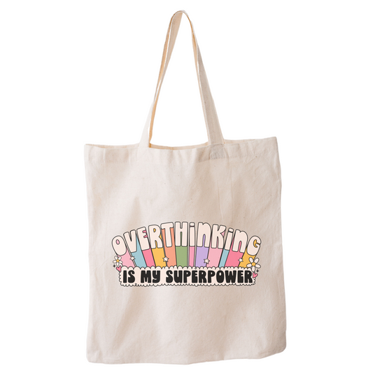 Overthinking Is My Superpower Tote Bag